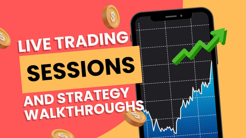 Live Trading Sessions and Strategy Walkthroughs