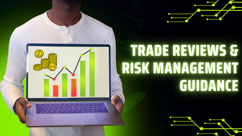Trade Reviews and Risk Management Guidance